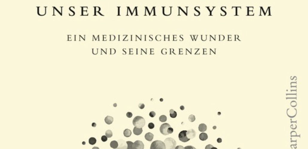 Rezension Teil 3: Matt Richtel: Starke Abwehr – Unser Immunsystem – ein medizinisches Wunder und seine Grenzen
