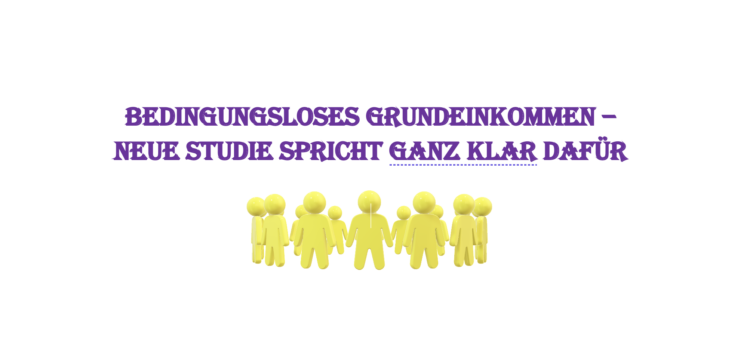 Bedingungsloses Grundeinkommen – Studie widerlegt viele Vorurteile